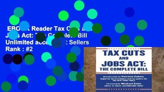 EBOOK Reader Tax Cuts and Jobs Act: The Complete Bill Unlimited acces Best Sellers Rank : #2