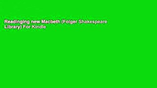 Readinging new Macbeth (Folger Shakespeare Library) For Kindle