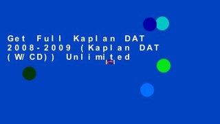 Get Full Kaplan DAT 2008-2009 (Kaplan DAT (W/CD)) Unlimited