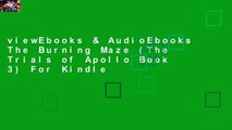 viewEbooks & AudioEbooks The Burning Maze (The Trials of Apollo Book 3) For Kindle
