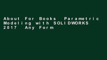 About For Books  Parametric Modeling with SOLIDWORKS 2017  Any Format