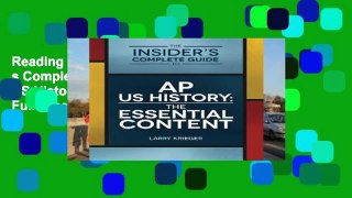 Reading Online The Insider s Complete Guide to AP US History: The Essential Content Full access