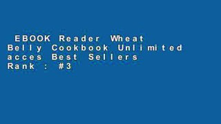 EBOOK Reader Wheat Belly Cookbook Unlimited acces Best Sellers Rank : #3