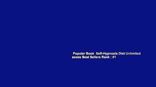Popular Book  Self-Hypnosis Diet Unlimited acces Best Sellers Rank : #1
