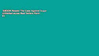EBOOK Reader The Case Against Sugar Unlimited acces Best Sellers Rank : #3