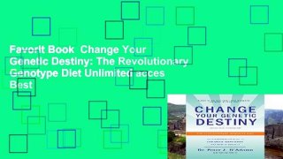 Favorit Book  Change Your Genetic Destiny: The Revolutionary Genotype Diet Unlimited acces Best