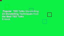 Popular  TED Talks Storytelling: 23 Storytelling Techniques from the Best TED Talks  E-book