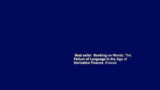 Best seller  Banking on Words: The Failure of Language in the Age of Derivative Finance  E-book