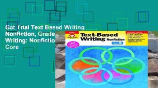 Get Trial Text Based Writing Nonfiction, Grade 5 (Text-Based Writing: Nonfiction: Common Core