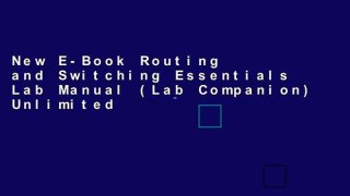 New E-Book Routing and Switching Essentials Lab Manual (Lab Companion) Unlimited