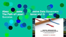 About For Books  Non-Invasive Data Governance: The Path of Least Resistance and Greatest Success