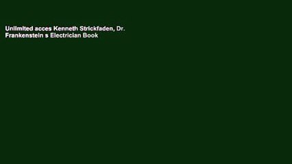 Unlimited acces Kenneth Strickfaden, Dr. Frankenstein s Electrician Book