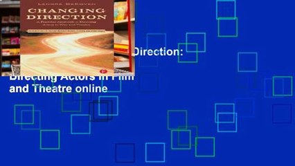 Open Ebook Changing Direction: A Practical Approach to Directing Actors in Film and Theatre online