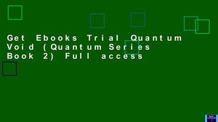 Get Ebooks Trial Quantum Void (Quantum Series Book 2) Full access