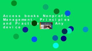 Access books Nonprofit Management: Principles and Practice For Any device