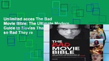 Unlimited acces The Bad Movie Bible: The Ultimate Modern Guide to Movies That Are so Bad They re