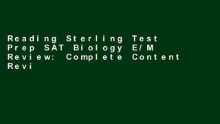 Reading Sterling Test Prep SAT Biology E/M Review: Complete Content Review P-DF Reading