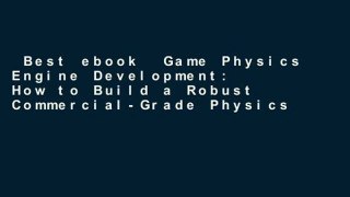 Best ebook  Game Physics Engine Development: How to Build a Robust Commercial-Grade Physics