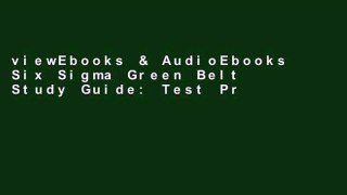 viewEbooks & AudioEbooks Six Sigma Green Belt Study Guide: Test Prep Book   Practice Test