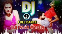 Luliya Ka MangeLe Bhojpuri Hit || Mast Electro Dholki Mix Dj || Matal Dance Dj song