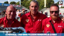 Le Provençal : la triplette Lanzi-Daina-Pellegrini  vainqueurs de la finale