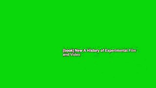 [book] New A History of Experimental Film and Video