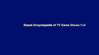 Ebook Encyclopedia of TV Game Shows Full