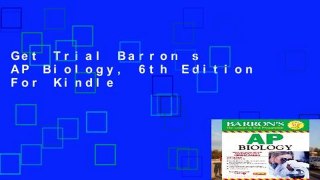Get Trial Barron s AP Biology, 6th Edition For Kindle