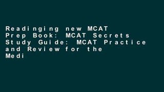 Readinging new MCAT Prep Book: MCAT Secrets Study Guide: MCAT Practice and Review for the Medical