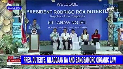 Pangulong #Duterte, nilagdaan na ang Bangsamoro Organic Law