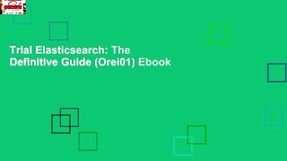 Trial Elasticsearch: The Definitive Guide (Orei01) Ebook