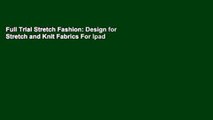 Full Trial Stretch Fashion: Design for Stretch and Knit Fabrics For Ipad