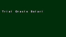 Trial Oracle Solaris 10 System Virtualization Essentials (Oracle Solaris System Administration)
