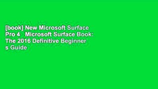 [book] New Microsoft Surface Pro 4   Microsoft Surface Book: The 2016 Definitive Beginner s Guide