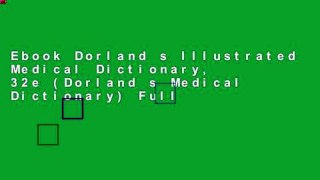 Ebook Dorland s Illustrated Medical Dictionary, 32e (Dorland s Medical Dictionary) Full