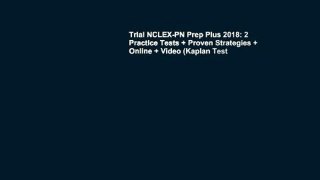 Trial NCLEX-PN Prep Plus 2018: 2 Practice Tests + Proven Strategies + Online + Video (Kaplan Test
