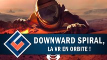 DOWNWARD SPIRAL  :  La VR en orbite sur Horus ! | GAMEPLAY FR