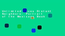 Unlimited acces Distant Neighbors: Portrait of the Mexicans Book