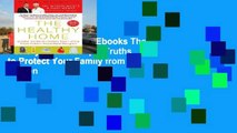 viewEbooks & AudioEbooks The Healthy Home: Simple Truths to Protect Your Family from Hidden