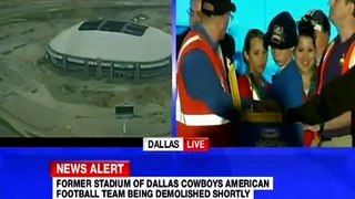 Dallas Cowboys FootBall Stadium Demolition