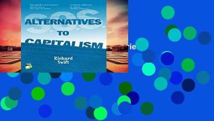 Get Full SOS Alternatives to Capitalism (World Changing Series) Full access