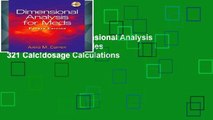 Unlimited acces Dimensional Analysis for Meds (Available Titles 321 Calc!dosage Calculations