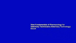 View Fundamentals of Pharmacology for Veterinary Technicians (Veterinary Technology) Ebook