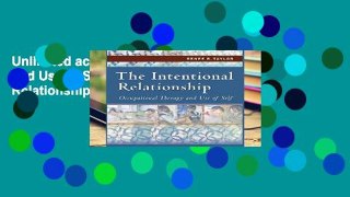 Unlimited acces Occupational Therapy and Use of Self: The Intentional Relationship: Occupational