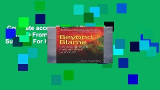 Complete acces  Beyond Blame: Learning From Failure and Success  For Kindle