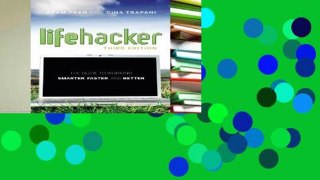 Readinging new Lifehacker: The Guide to Working Smarter, Faster, and Better, 3rd Edition any format