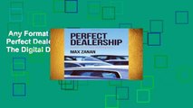 Any Format For Kindle  Perfect Dealership: Surviving The Digital Disruption Complete