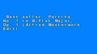 Best seller  Partita No. 1 in B-Flat Major, Op. 1 (Alfred Masterwork Editions)  E-book