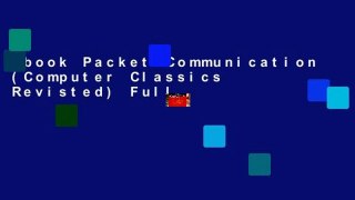Ebook Packet Communication (Computer Classics Revisted) Full