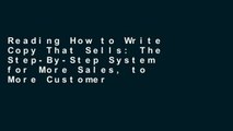 Reading How to Write Copy That Sells: The Step-By-Step System for More Sales, to More Customers,